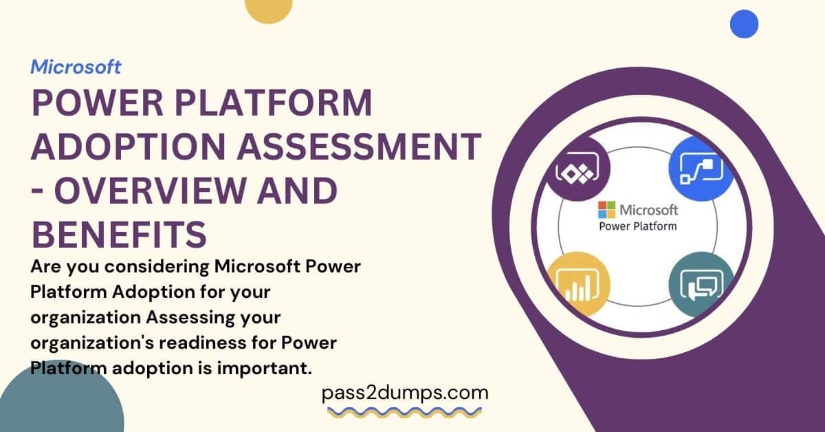 Power Platform Adoption Assessment - Overview and Benefits In 2024