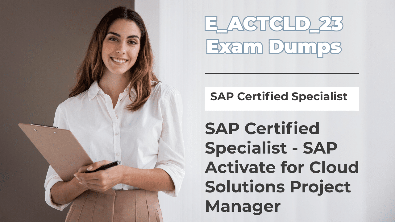 Unveiling Success: E_ACTCLD_23 Exam Dumps - Your Path to Certification Excellence