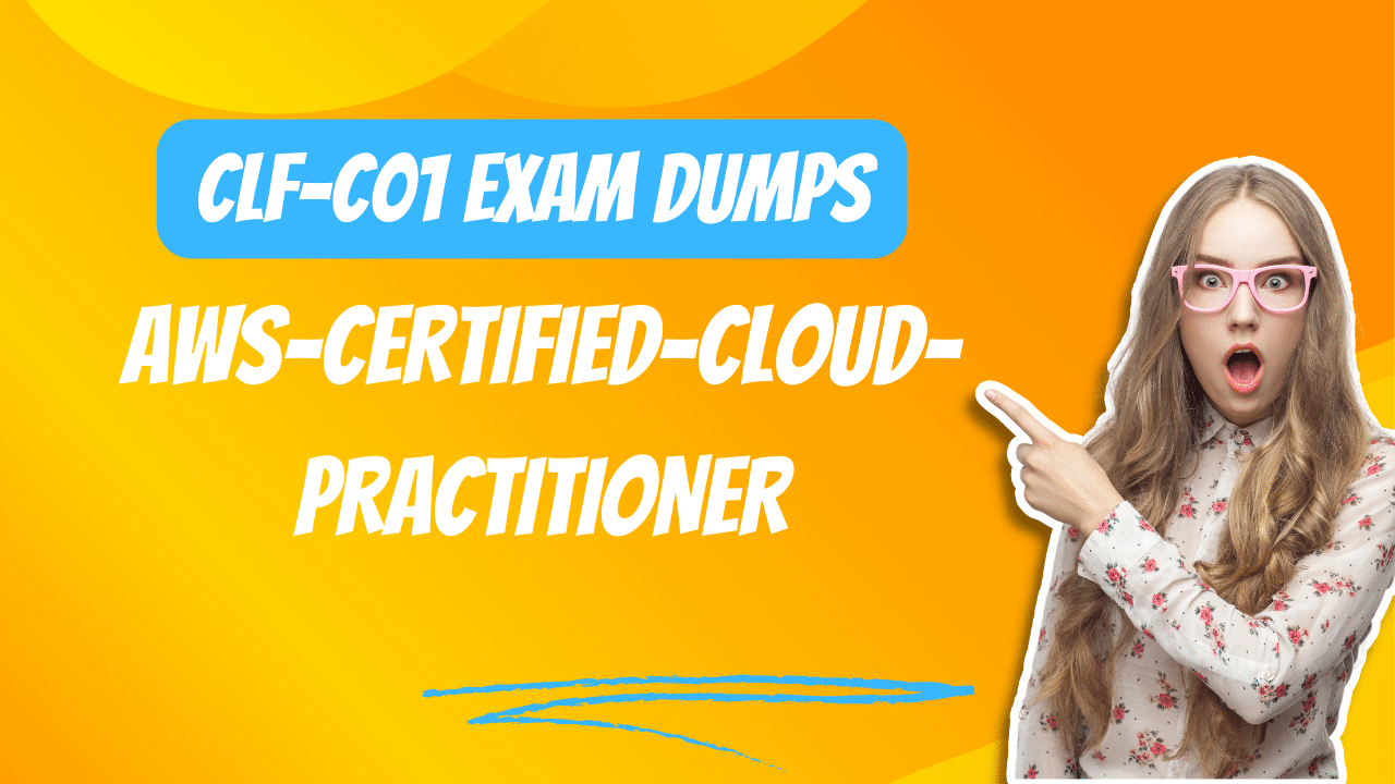 AWS Certified Cloud Practitioner CLF-C01 Exam Dumps Free Q&amp;A