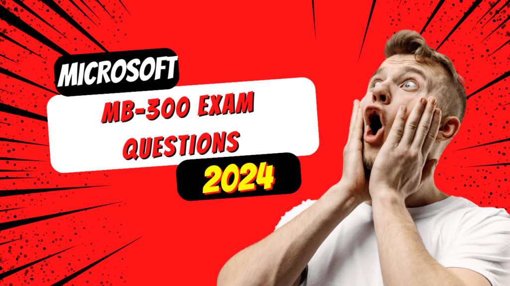 MB-300 Exam Questions
