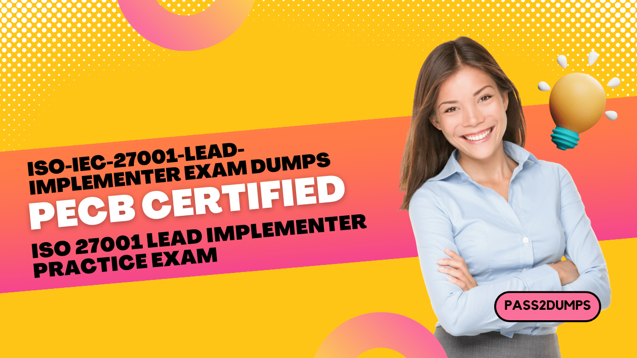 ISO/IEC 27001 PECB Certified Lead Implementer Exam Preparation Guide