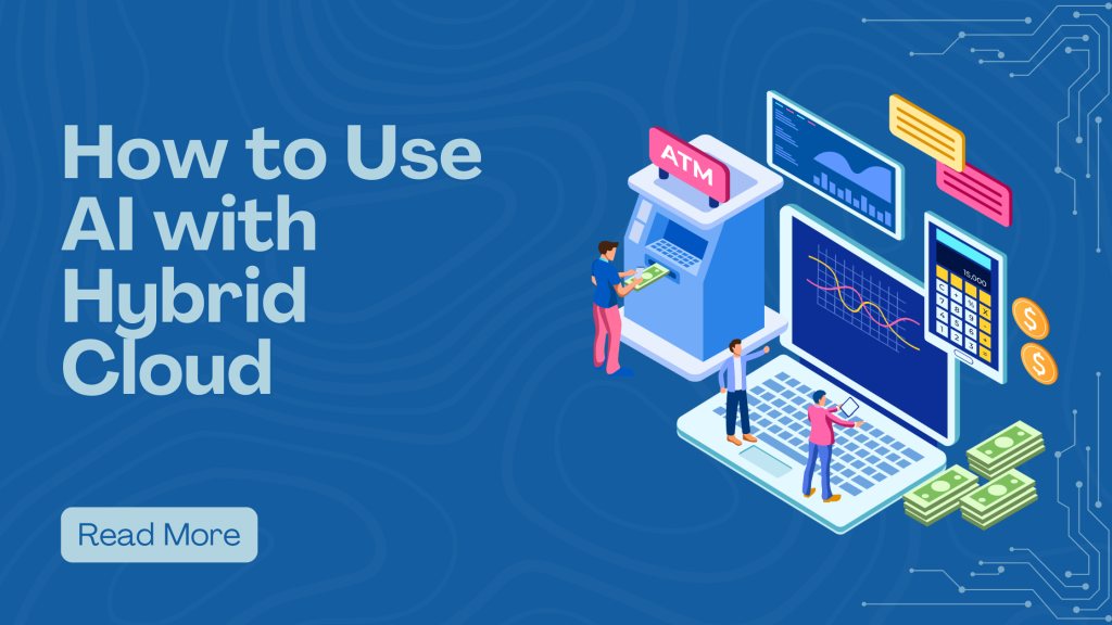 How to Use AI with Hybrid Cloud